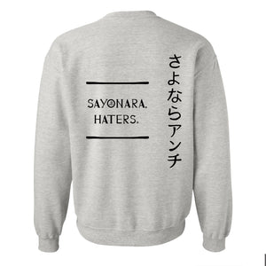 "Sayonara, Haters" Heather Grey Sweatshirt (Unisex)