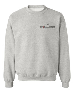 "Sayonara, Haters" Heather Grey Sweatshirt
